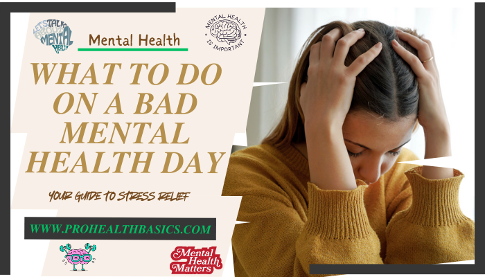 What To Do On A Bad Mental Health Day